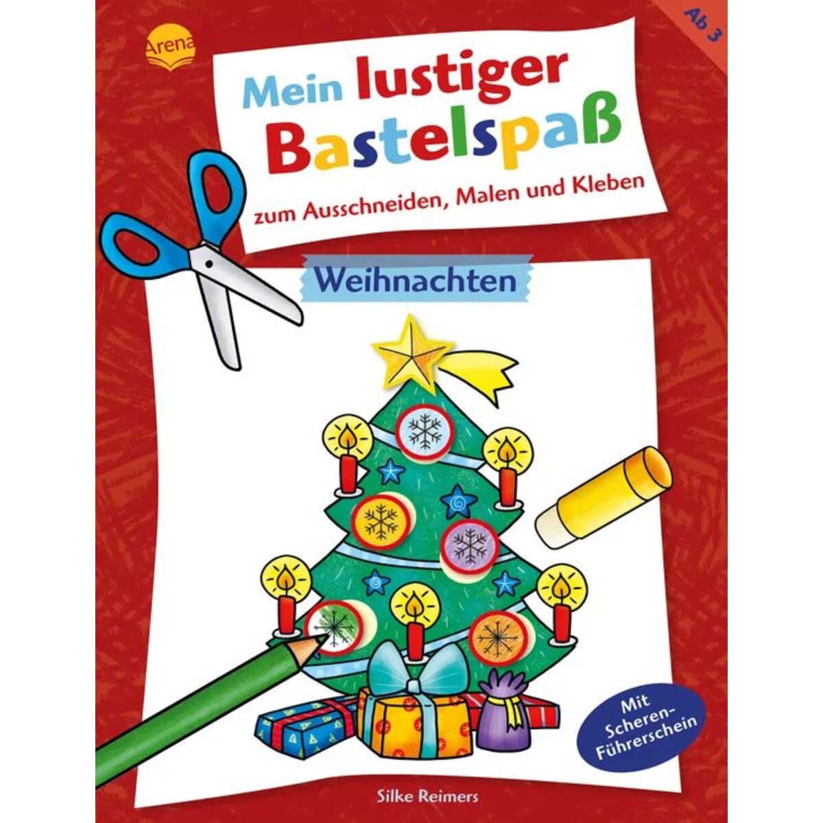 Arena Mein lustiger Bastelspaß zum Ausschneiden, Malen und Kleben. Weihnachten