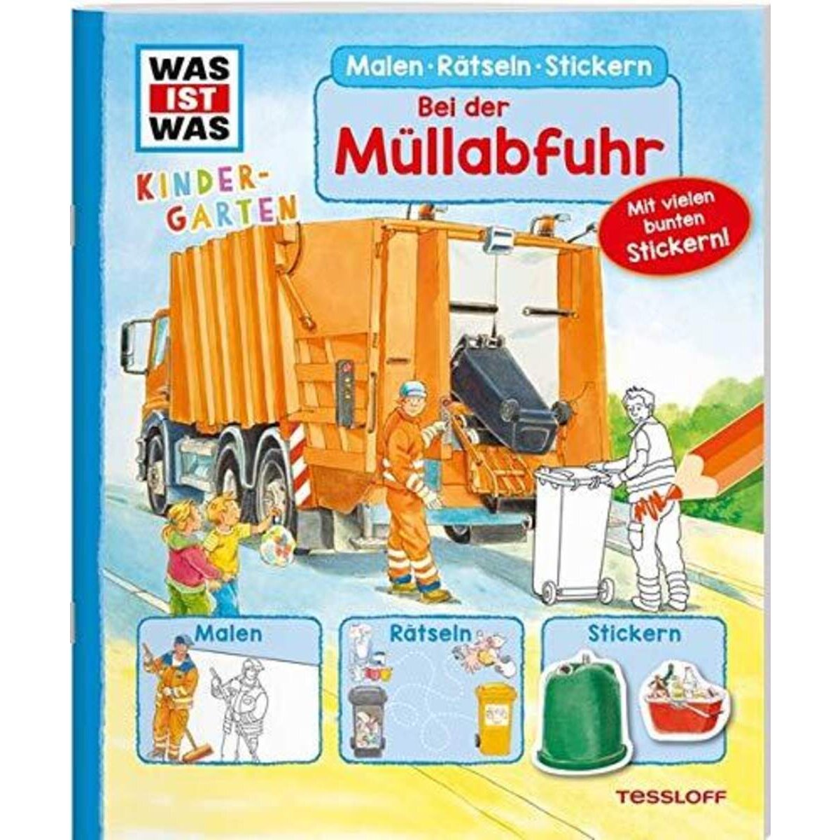 Tessloff WAS IST WAS Kindergarten - Bei der Müllabfuhr: Malen, Rätseln, Stickern