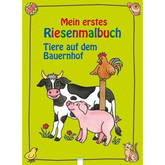 Arena Mein erstes Riesenmalbuch - Tiere auf dem Bauernhof