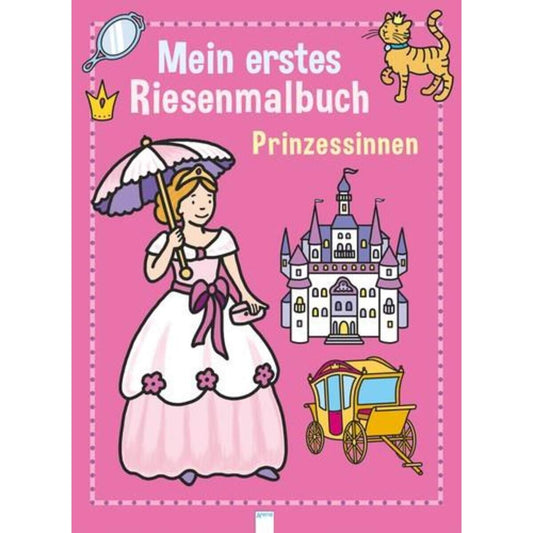 Arena Mein erstes Riesenmalbuch Prinzessinnen