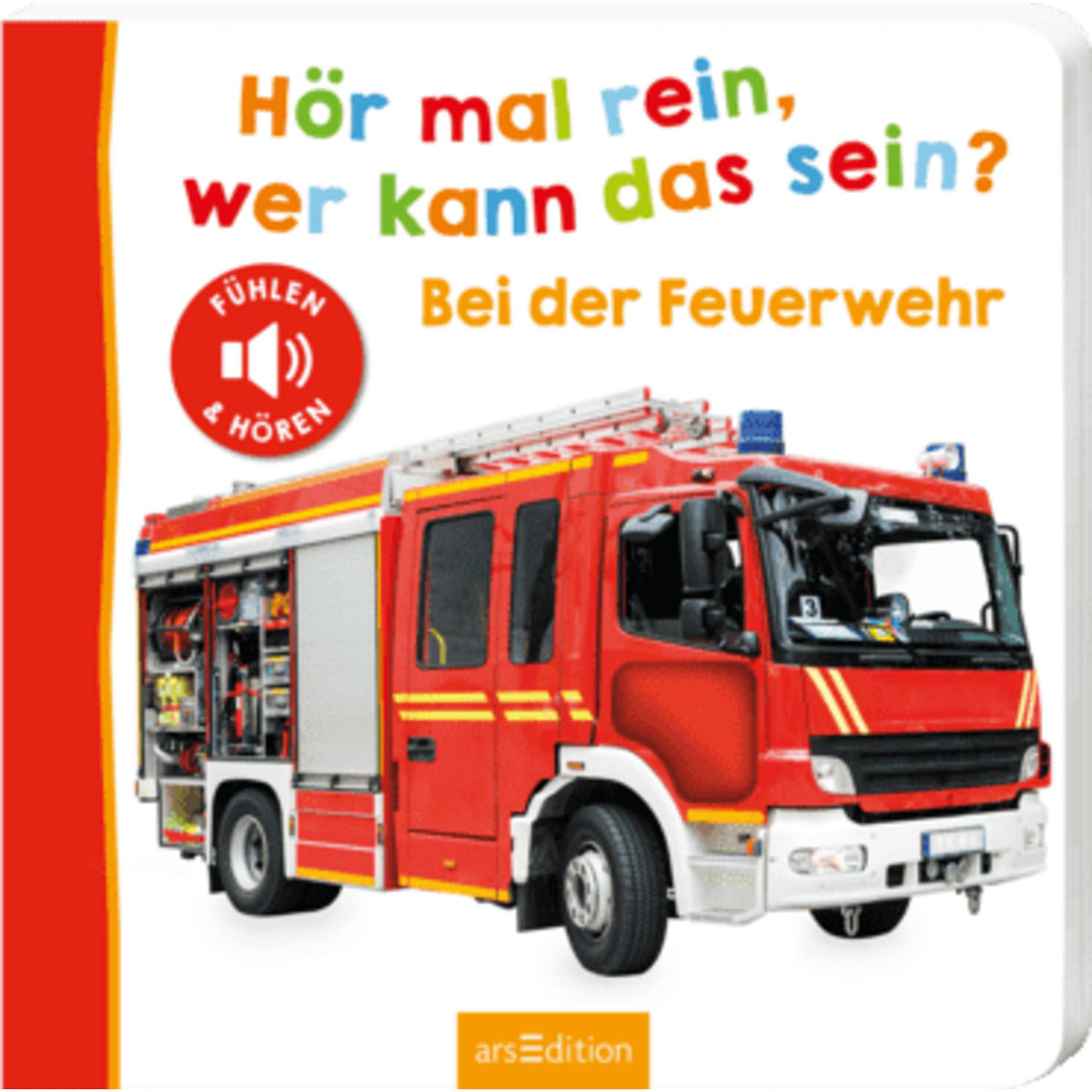 ars Edition Hör mal rein, wer kann das sein? – Bei der Feuerwehr