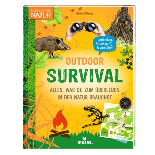 moses. Outdoor-Survival - Alles, was du zum Überleben in der Natur brauchst